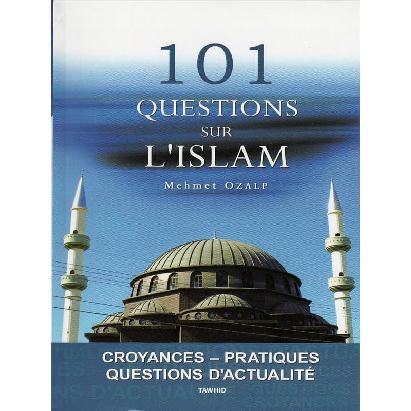 101 questions sur l'Islam d'après Mehmet Ozalp Tawhid Livres > Islam > Introduction ou Nouveau Converti 9782848622651 Librairie Musulmane Al-imen