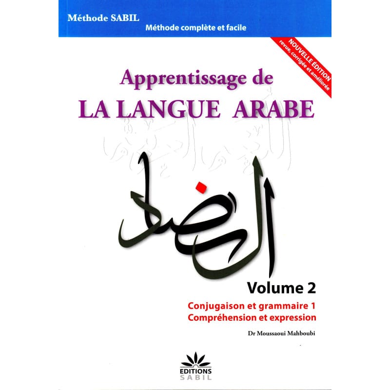 Apprentissage Arabe Vol.2 - Conjugaison Grammaire | Moussaoui Sana Livres > Islam > Apprendre l'Arabe 9782356336958 Librairie Musulmane Al-imen
