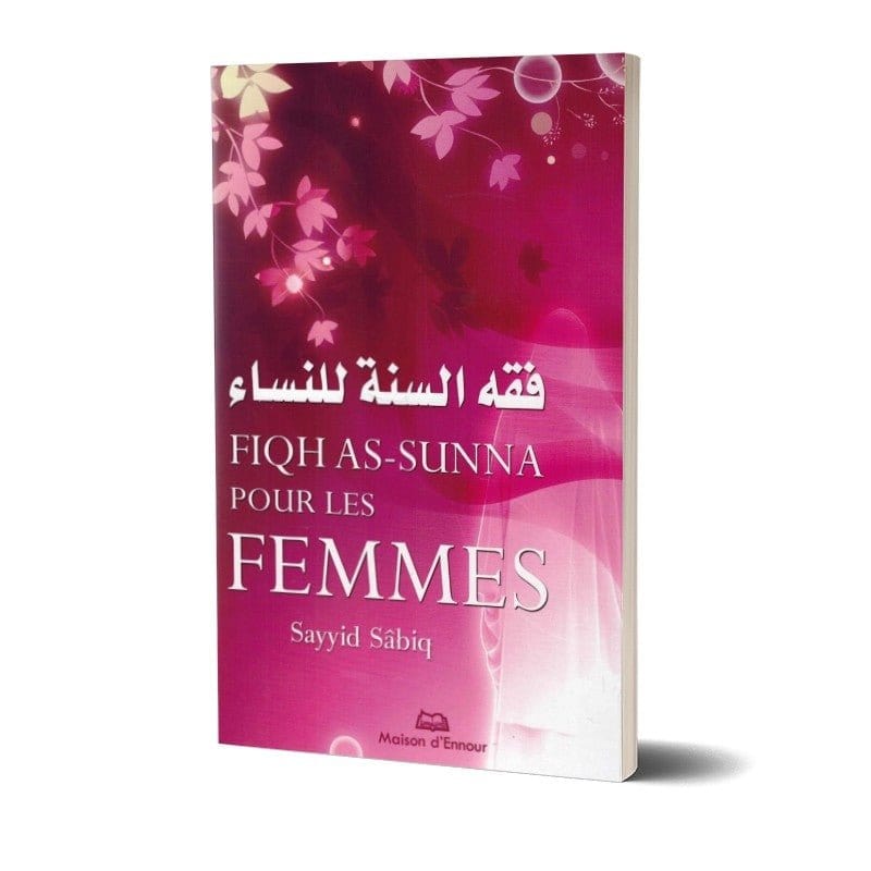 Fiqh As-Sunna pour les femmes Maison d'Ennour Livre Islam Femme 9782752401472 Librairie Musulmane Al-imen