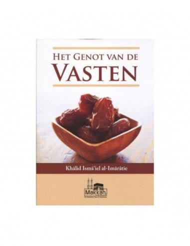 Het genot van het vasten Nederlands Boeken > Islam 9782874540509 Librairie Musulmane Al-imen