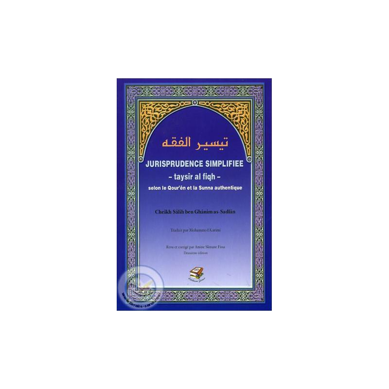 Jurisprudence Simplifiee (taysir al-fiqh) Sana Livre > Islam 9782914949439 Librairie Musulmane Al-imen