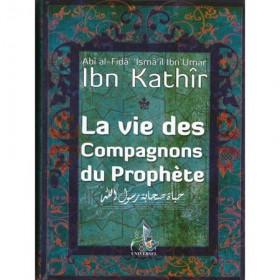 La Vie des Compagnons du Prophète - Ibn Kathir - Universel Livre > Islam > Biographie 9782369590019 Librairie Musulmane Al-imen