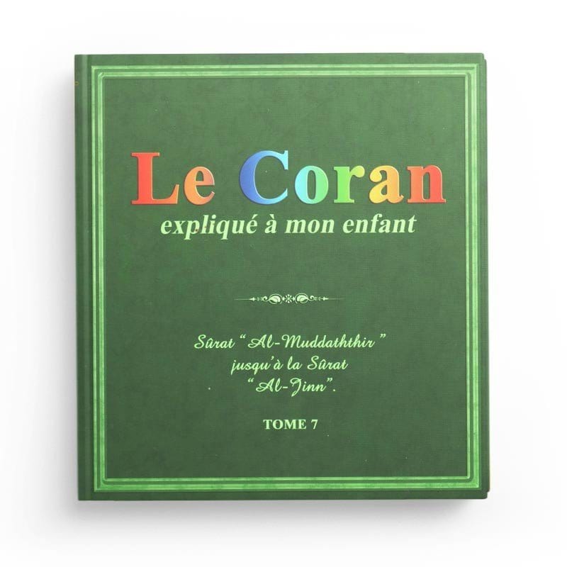 Le Coran expliqué à mon enfant - Tome 7 Sana Livre Islam Enfant 9782493582027 Librairie Musulmane Al-imen