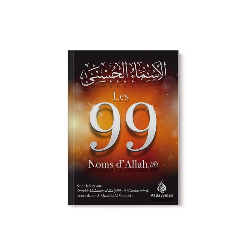 Les 99 noms d'Allah Al-Bayyinah Livre > Islam > Tawhid / Aqidah (Croyance) 9782919455256 Librairie Musulmane Al-imen