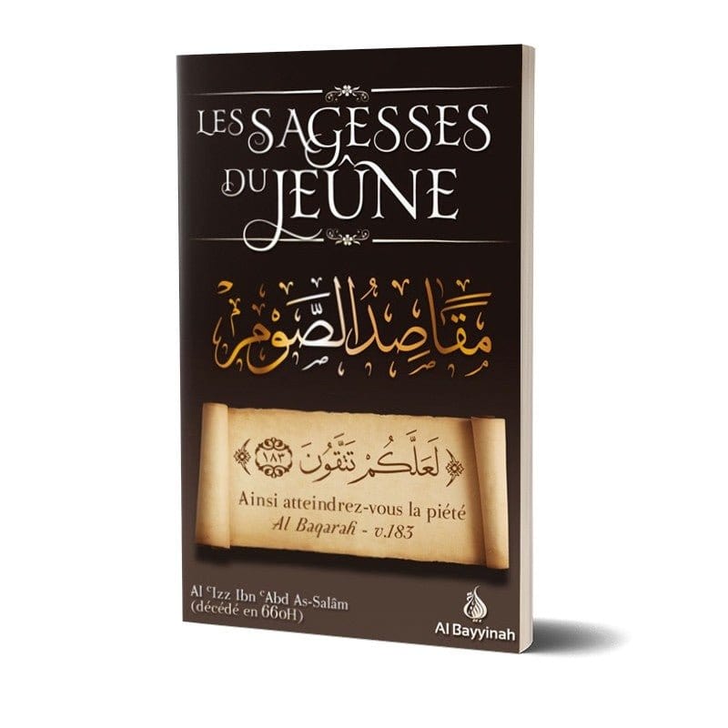 Les sagesses du jeûne Al-Bayyinah Livre > Islam > Ramadan 9782919455416 Librairie Musulmane Al-imen