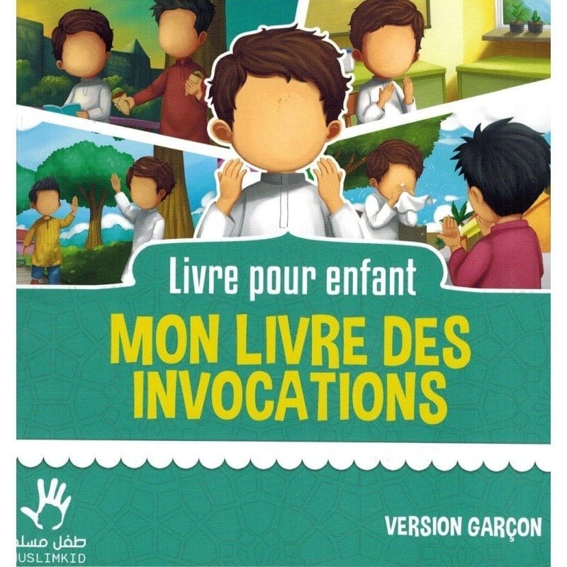 Mon livre des Invocations - Version Garçon MuslimKid Livre Islam Enfant 9782493483317 Librairie Musulmane Al-imen