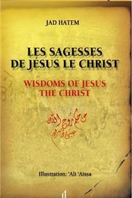 Sagesses de Jésus Le Christ - HATEM, JAD Al Bouraq Livre > Islam > Foi et Spiritualité 9782841612390 Librairie Musulmane Al-imen
