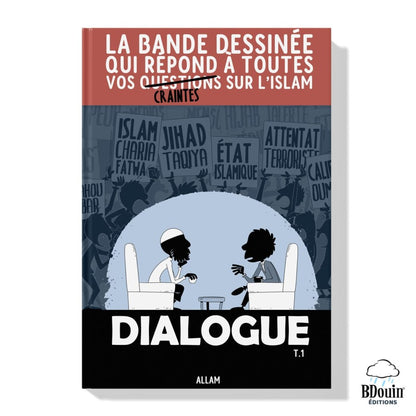  Dialogue - Tome 1 : La BD qui répond à toutes vos craintes sur l'islam de Norédine Allam - Bdouin