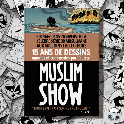 Muslim Show  : Le collector 15 ans, tirons un trait sur notre époque de Norédine Allam - éditions BDouin