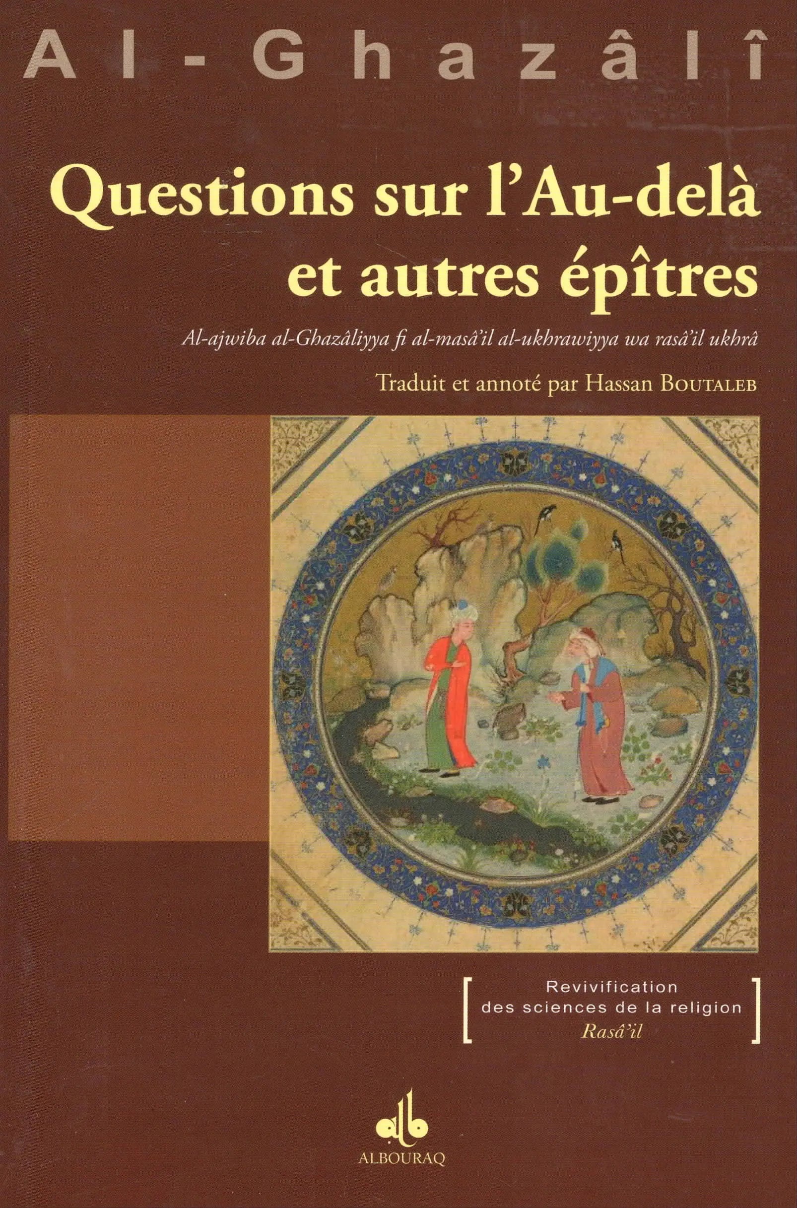 Questions sur l’Au-delà et autres épitres d'Abu Hamid Al-Ghazali - Albouraq