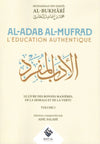 Al - Adab Al - Mufrad – L’éducation authentique écrit par Al - Bukhari - Livres par édition par Ribât disponible chez Al - imen