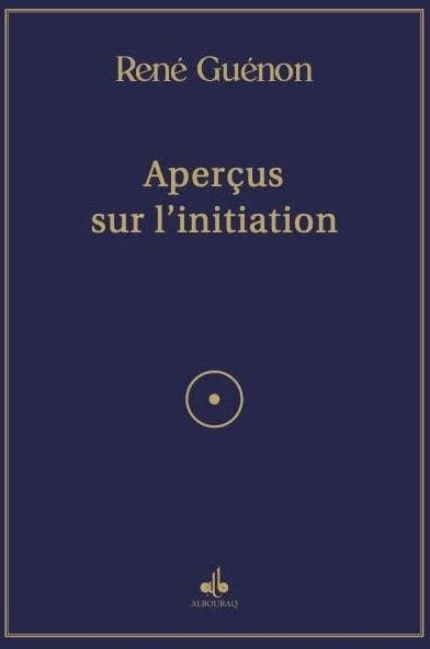 Aperçus sur l’initiation de René Guénon Al - imen