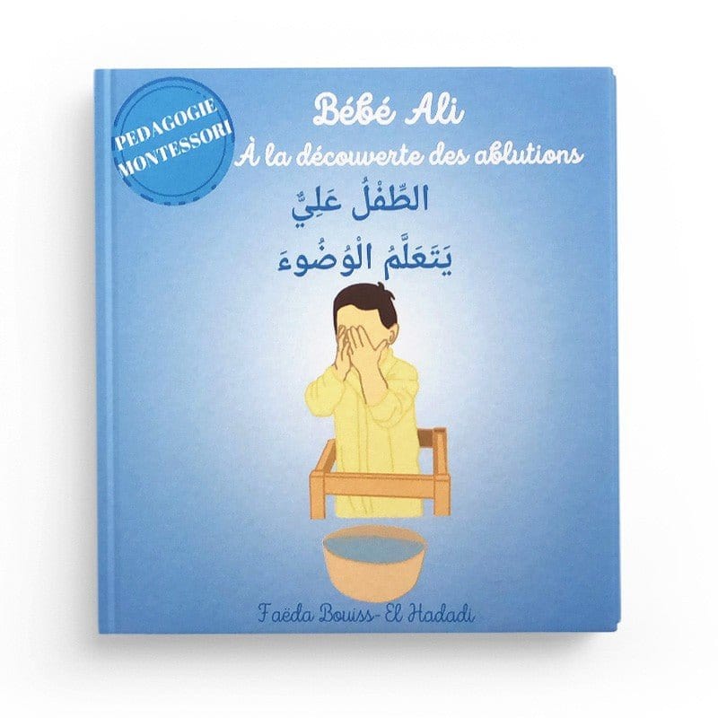 Bébé Ali à la découverte des ablutions Faëda Bouiss Livre Islam Enfant 9782493833150 Librairie Musulmane Al-imen