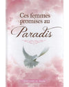 Ces Femmes promises au Paradis - Ahmad Khalil Jam'ah Al - imen