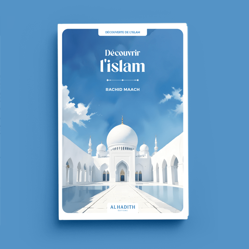 Découvrir l'islam - Par Rachid Maach - Livres par édition par Al - Hadîth disponible chez Al - imen