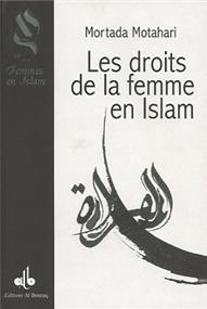 Droits de la femme en Islam (Les) MUTAHHARÎ, Murtadda disponible chez Al - imen