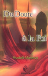 Du doute à la foi - Moustafa Mahmoud - Essalam - Livres par édition par Essalam disponible chez Al - imen