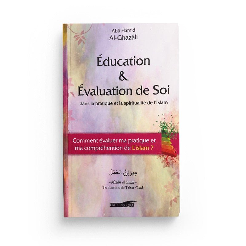 Education & Evaluation de soi dans la pratique et la spiritualité de l'Islam Al - imen