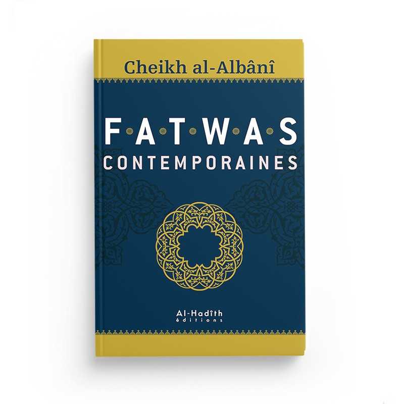 Fatawas contemporaines d'après Cheikh Al - Albani Al - imen