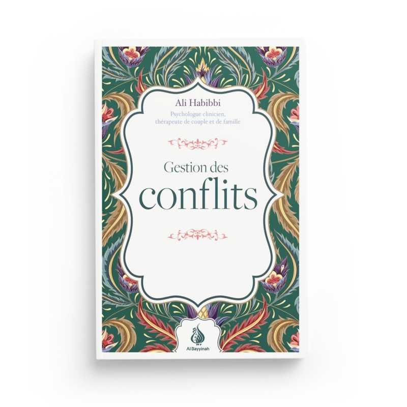 Gestion des conflits d'Ali Habibbi Al-Bayyinah Livre Islam Mariage 9782385552831 Librairie Musulmane Al-imen