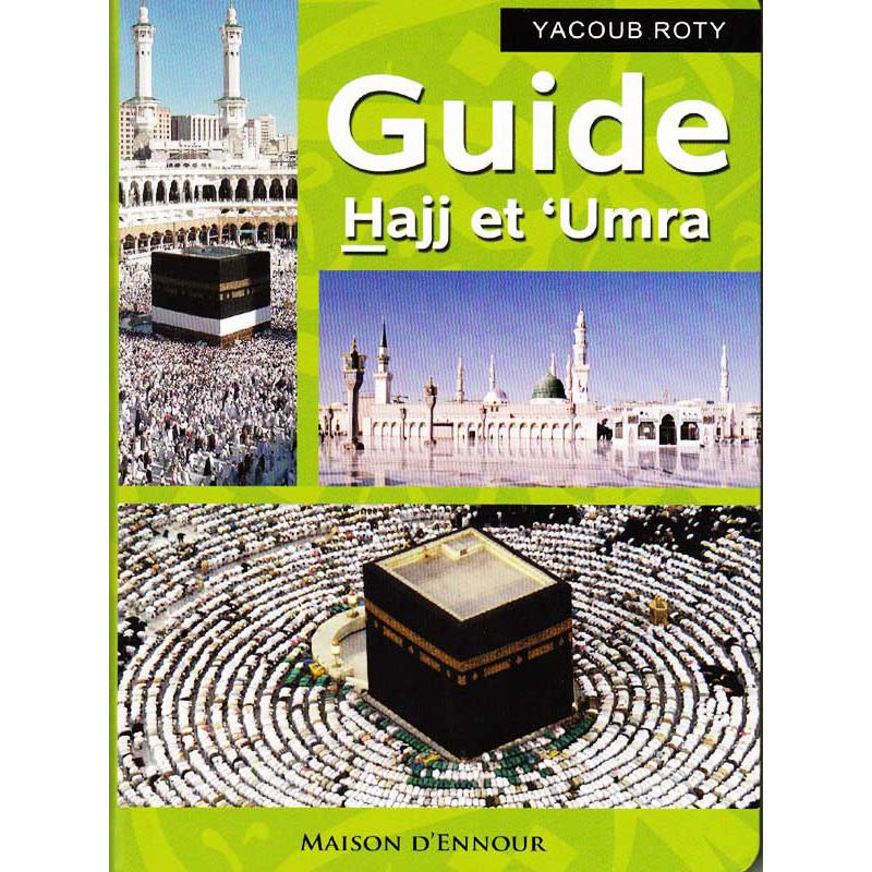 Guide Hajj et 'Umra - Yacoub Roty Al - imen