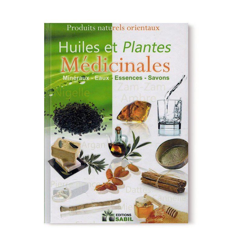 Huiles et plantes médicinales - Editions Sabil - Livres par édition par Sana disponible chez Al - imen