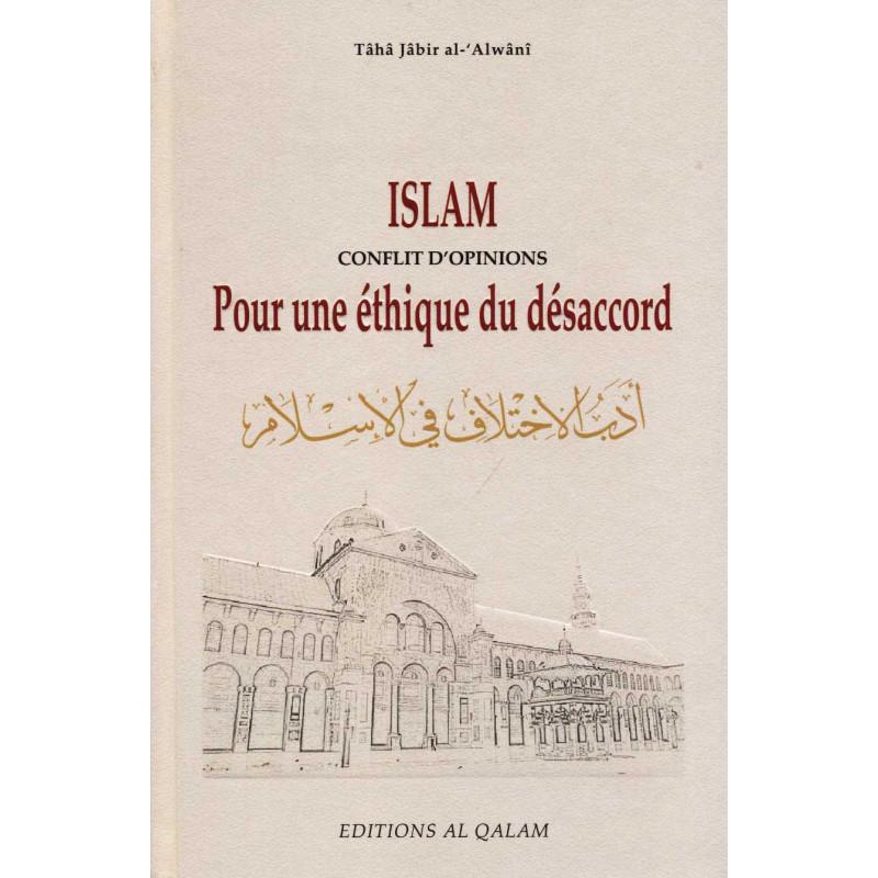 Islam - conflit d’opinions pour une éthique du désaccord disponible chez Al - imen