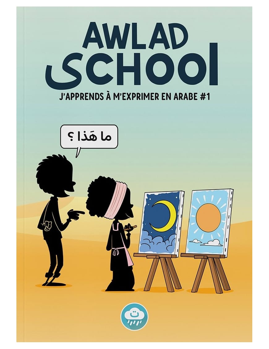 J'apprends à m'exprimer en langue arabe avec Awlad school (vol 1) - BDouin