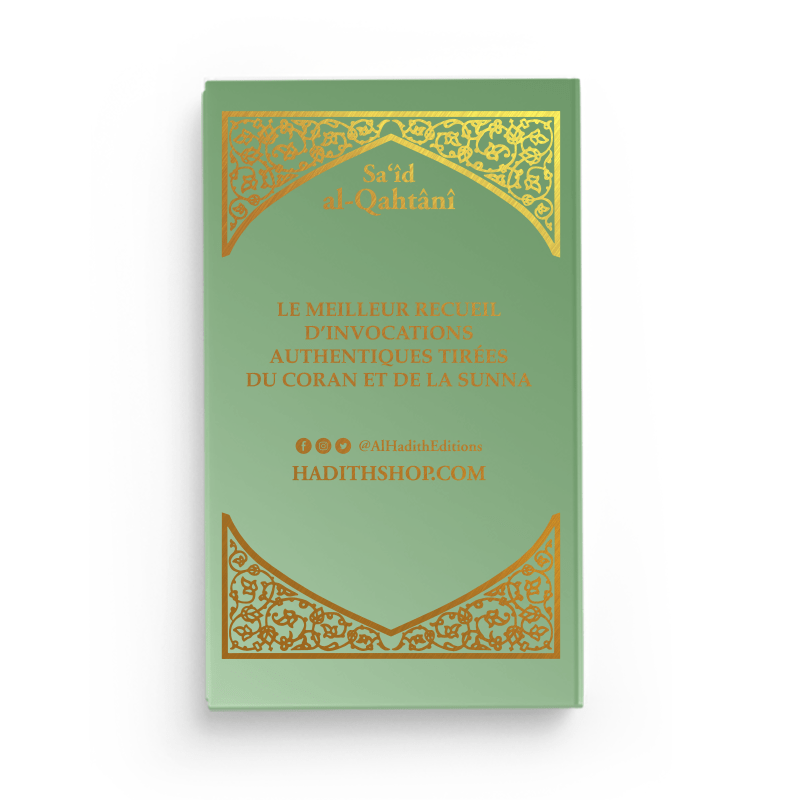 La citadelle du musulman de Sa‘îd al-Qahtânî Al-Hadîth Livre > Islam > Invocations (Dou'as) > Citadelle du Musulman Librairie Musulmane Al-imen