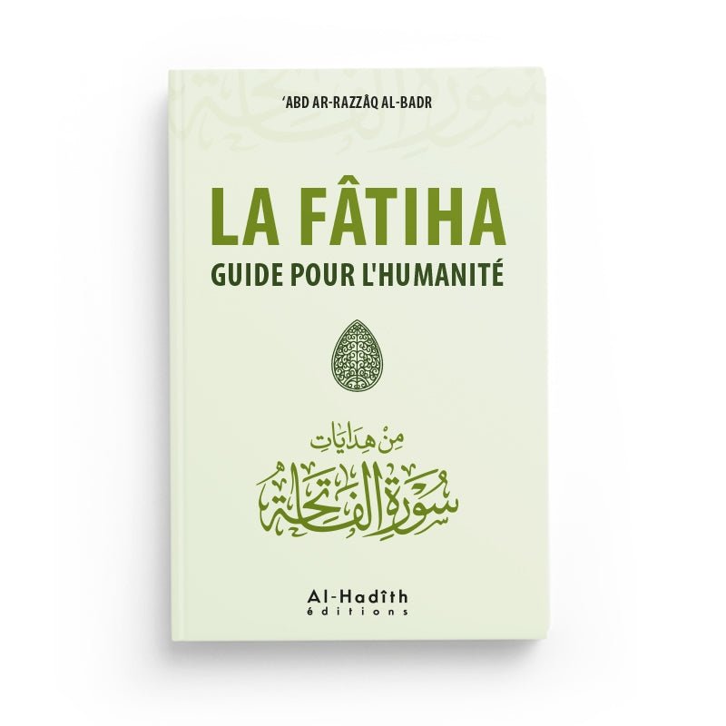 La Fâtiha Guide Pour L’humanité - Livres par édition par Al - Hadîth disponible chez Al - imen