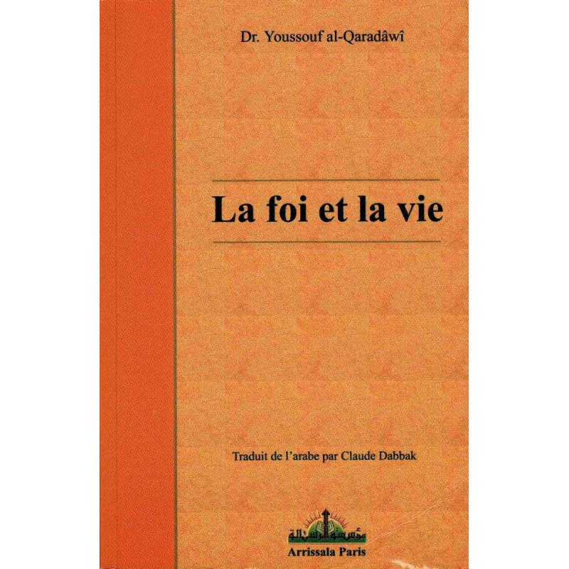 la Foi et la vie, de Dr. Yusuf Al - Qaradawi en L'état disponible chez Al - imen