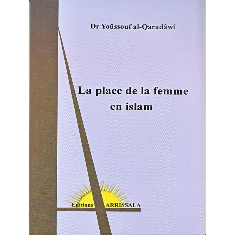 La place de la femme en Islam - d'après Yusuf Al - Quaradawi disponible chez Al - imen