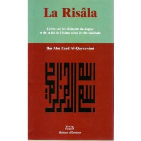 La Risâla : Epître sur les éléments du dogme et de la loi de l’Islam selon le rite malékite Al - imen