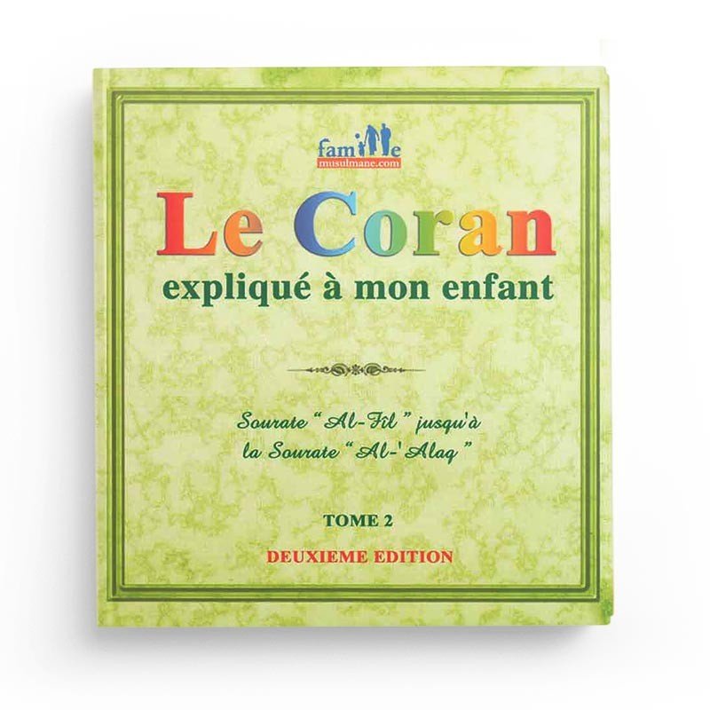 Le Coran expliqué à mon enfant - Tome 2 - Sourate 