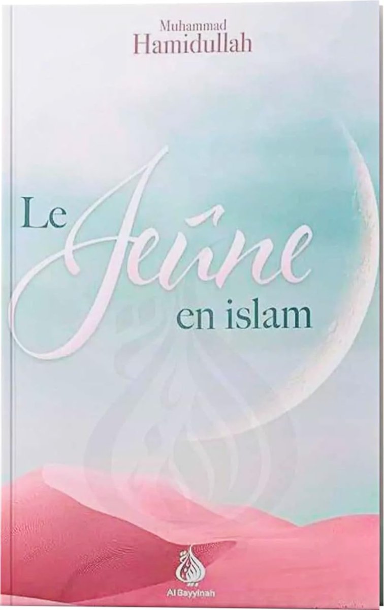 Le Jeûne en Islam par Muhammad Hamidullah Al - imen