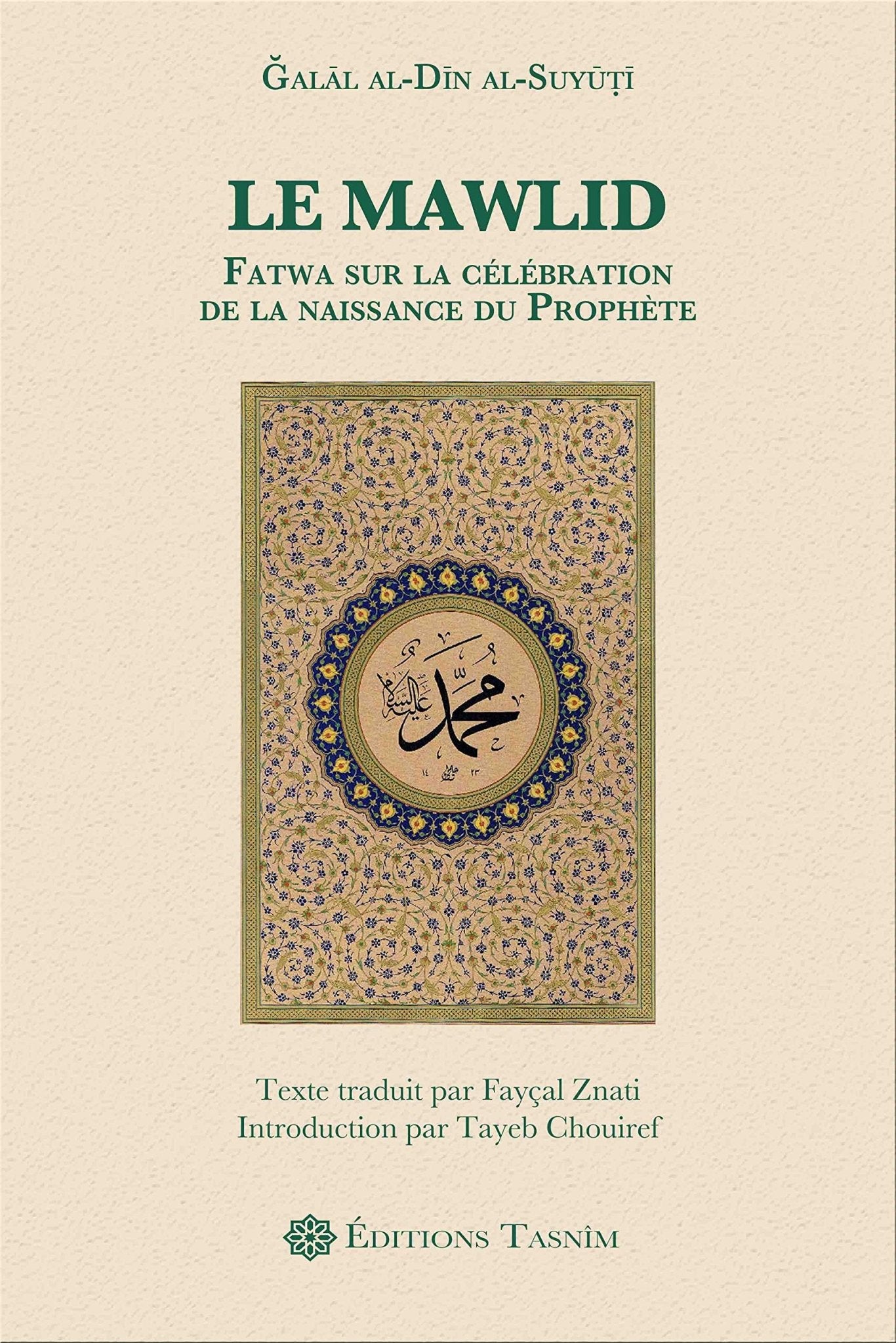 Le Mawlid. Fatwa sur la célébration de la naissance du Prophète - Livres par édition par Tasnîm disponible chez Al - imen