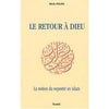 Le Retour à Dieu, le repentir en Islam - Livres par édition par Tawhid disponible chez Al - imen