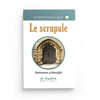 Le scrupule - Muhammad al - Munajjid (collection munajjid) - Livres par édition par Al - Hadîth disponible chez Al - imen