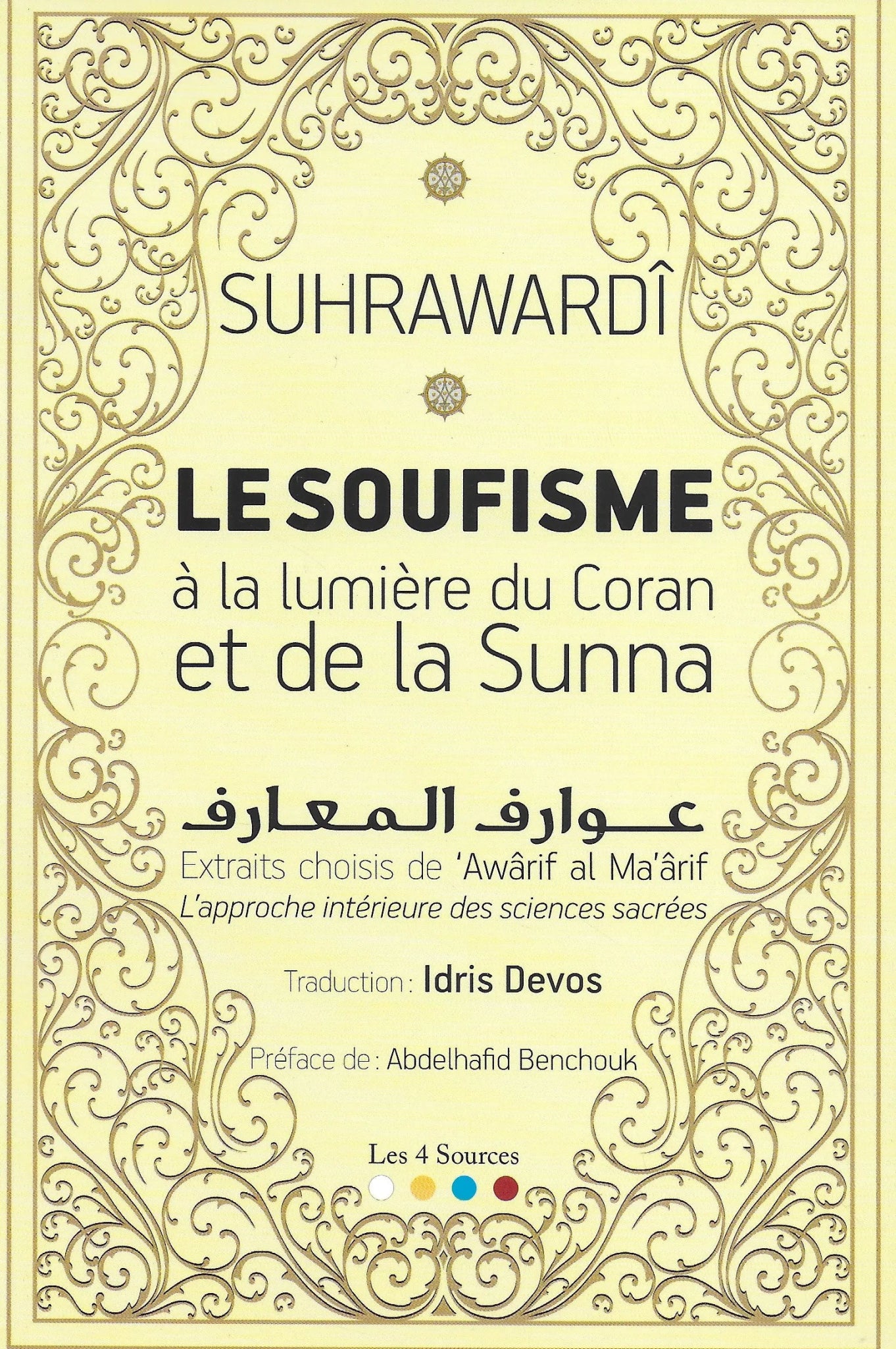 Le soufisme à la lumière du Coran et de la Sunna - Suhrawardî Al - imen