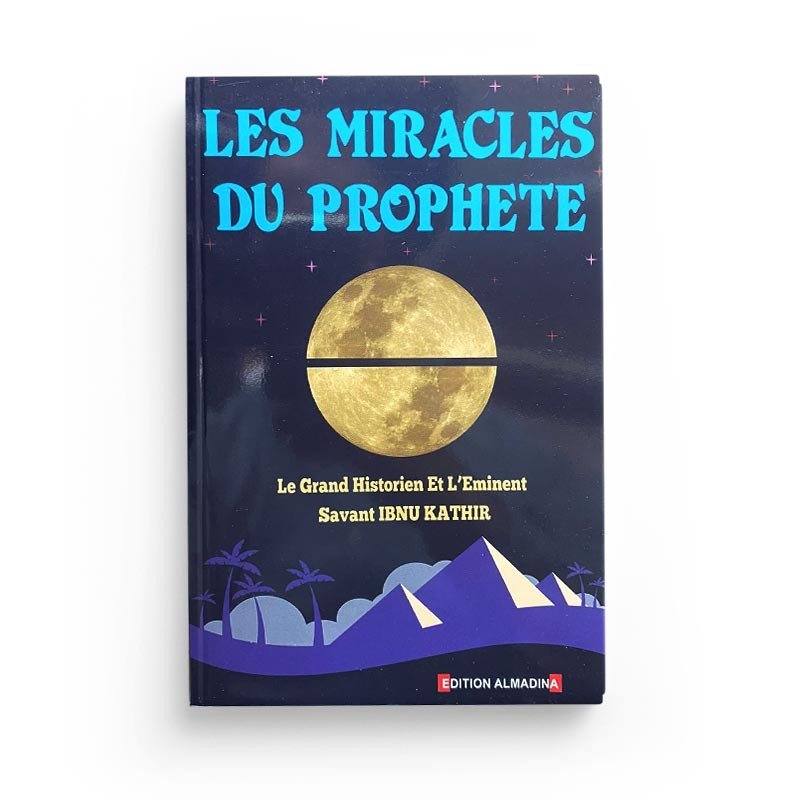 Les miracles du Prophète d'Ibn Kathir - Al madina Al - imen