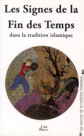 Les signes de la fin des Temps dans la tradition islamique par Penot Abdallah disponible chez Al - imen