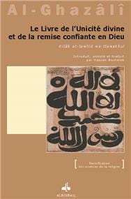 Livre de l´Unicité divine et de la remise confiante en Dieu (Le)
                        ALGHAZALI, ABU HAMID Al Bouraq Livres > Islam > Introduction ou Nouveau Converti 9782841611959 Librairie Musulmane Al-imen