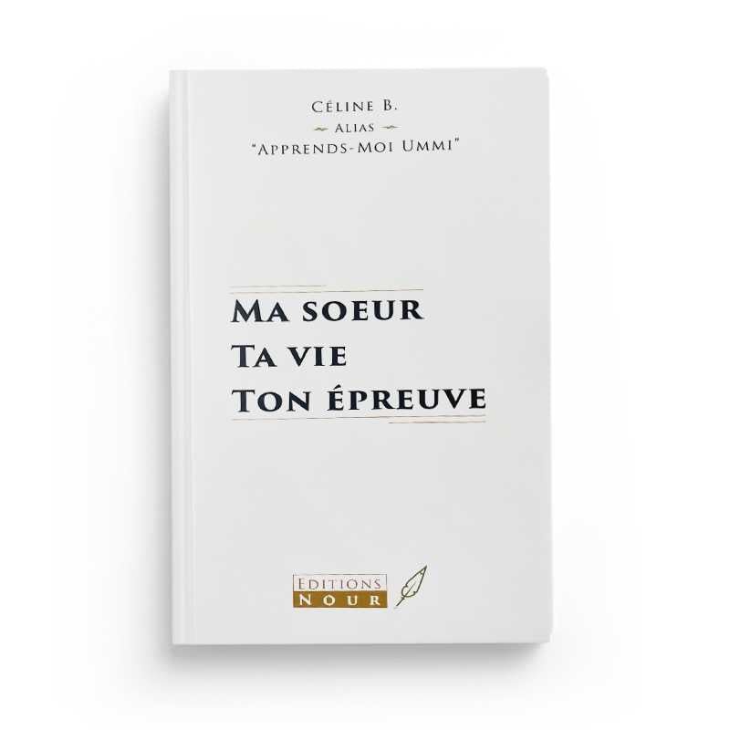 Ma sœur, ta vie ton épreuve par Celine B disponible chez Al - imen