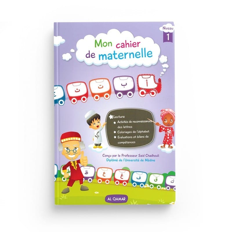MON CAHIER DE MATERNELLE POUR APPRENDRE L'ALPHABET ARABE - Editions Al Qamar - éditions Al-Hadîth Al-Hadîth Livres > Islam > Apprendre l'Arabe 9782875451972 Librairie Musulmane Al-imen