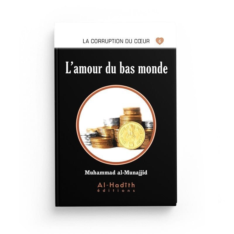 Pack : La corruption du coeur (8 livres ) - éditions Al-Hadîth Al-Hadîth Livre > Islam > Foi et Spiritualité 9782492025983 Librairie Musulmane Al-imen