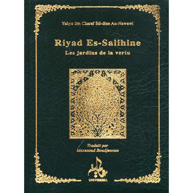 Riyad Es - Salihine. Les jardins de la vertu. Arabe et français Al - imen