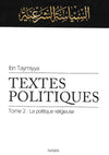 Textes Politiques – (Tome 2) – La politique religieuse d'Ibn Taymiyya disponible chez Al - imen