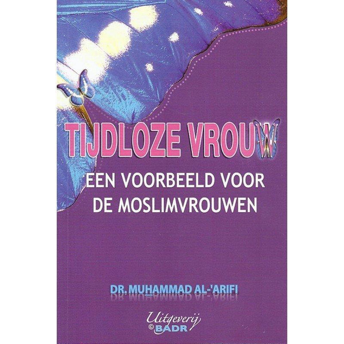 Tijdloze vrouw een voorbeeld voor de moslimvrouwen disponible chez Al - imen