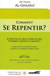 comment-se-repentir-se-repentir-de-quoi-aupres-de-qui-pourquoi-quand-et-comment-de-abu-hamid-al-ghazali