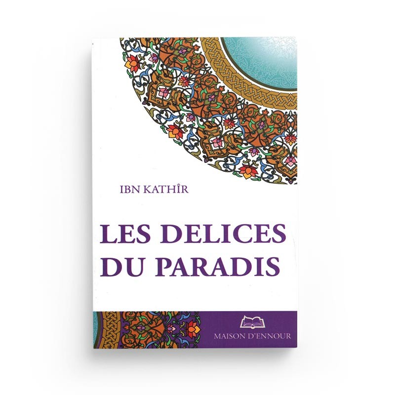 les-delices-du-paradis-d-apres-ibn-kathir